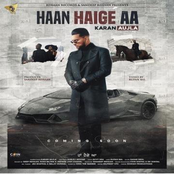 download Haan-Haige-Aa-Gurlez-Akhtar Karan Aujla mp3